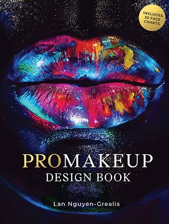 Cover for Lan Nguyen-Grealis · ProMakeup Design Book: Includes 30 Face Charts (Pocketbok) (2019)