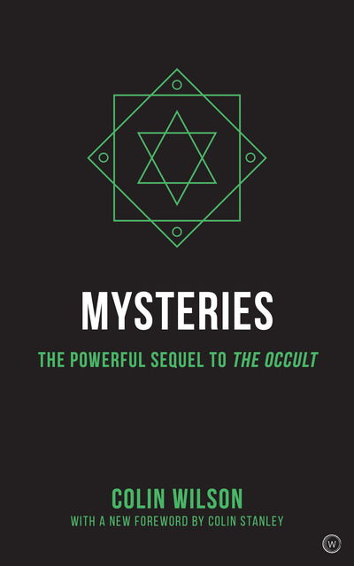 Mysteries: The Powerful Sequel to The Occult - Colin Wilson - Libros - Watkins Media Limited - 9781786783493 - 9 de junio de 2020