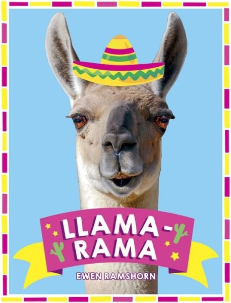 Cover for Ewen Ramshorn · Llama-Rama: Hilarious Llama and Alpaca Memes, Images and Jokes (Hardcover bog) (2017)