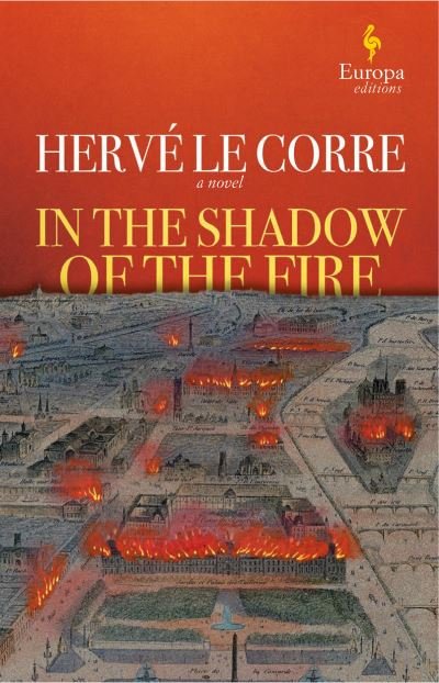 Cover for Herve Le Corre · In the Shadow of the Fire (Hardcover Book) (2021)