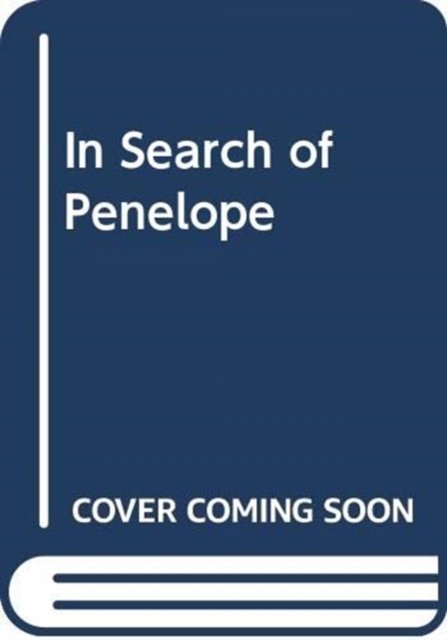 Cover for Pache  Corinne Ondin · In Search of Penelope (Innbunden bok) (2024)