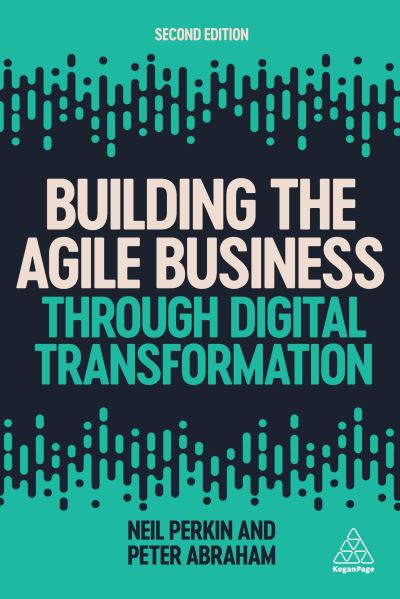 Cover for Neil Perkin · Building the Agile Business through Digital Transformation (Hardcover Book) (2021)