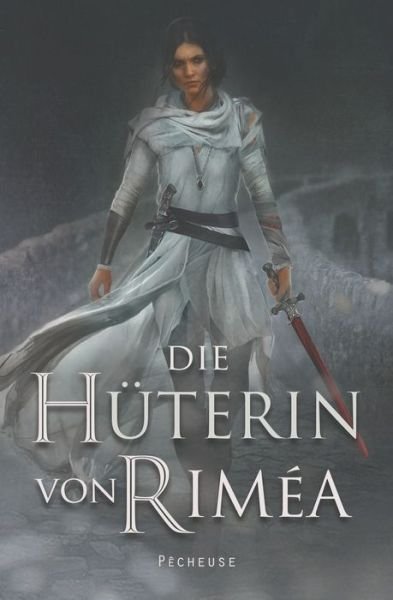 Cover for Pecheuse · Die Huterin von Rimea (Taschenbuch) (2018)