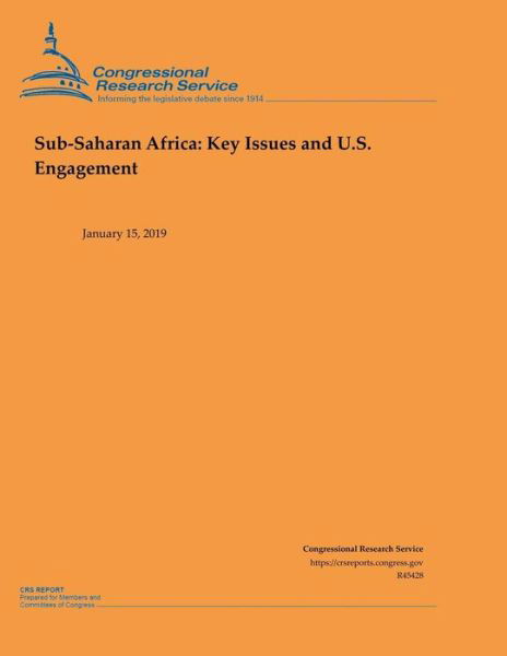 Cover for Congressional Research Service · Sub-Saharan Africa Key Issues and U.S. Engagement (Taschenbuch) (2019)