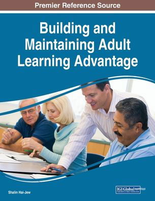 Cover for Shalin Hai-Jew · Building and Maintaining Adult Learning Advantage (Paperback Book) (2020)