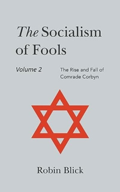 Socialism of Fools Vol 2 - Revised 5th Edition - Robin Blick - Books - New Generation Publishing - 9781803699493 - August 4, 2023