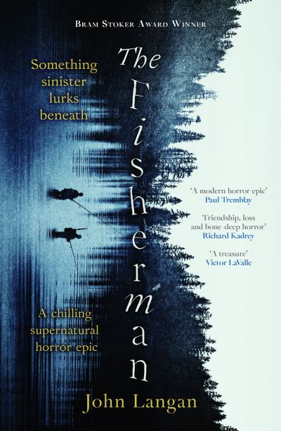 Cover for John Langan · The Fisherman: A chilling supernatural horror epic (Paperback Book) (2023)