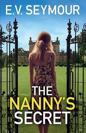 Cover for E V Seymour · The Nanny's Secret: An absolutely addictive psychological thriller with a shocking final twist (Paperback Book) (2024)