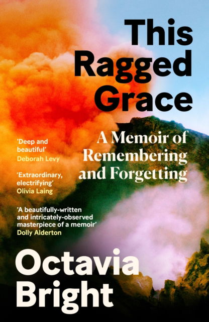 Cover for Octavia Bright · This Ragged Grace: A Memoir of Remembering and Forgetting (Paperback Book) [Main edition] (2024)