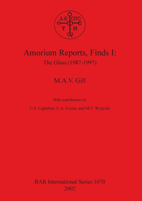 Cover for M A V Gill · Amorium Reports Finds I: The Glass (1987-1997) (Paperback Book) (2002)