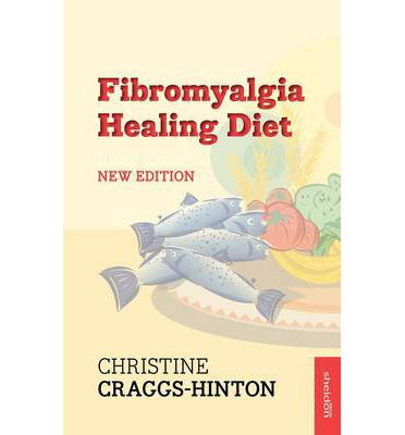 Cover for Christine Craggs-Hinton · The Fibromyalgia Healing Diet (Paperback Book) (2014)