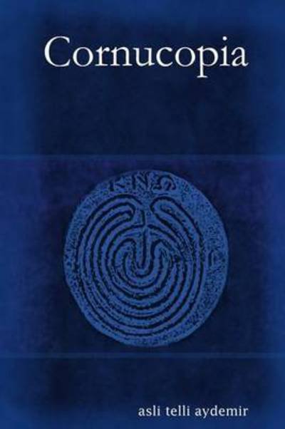 Cover for Asli Telli Aydemir · Cornucopia (Taschenbuch) (2007)