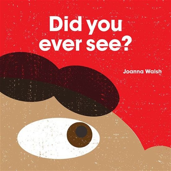 Cover for Joanna Walsh · Did You Ever See? (Hardcover Book) (2016)