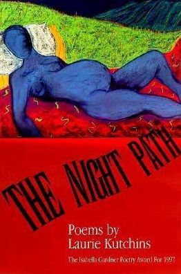 The Night Path - American Poets Continuum - Laurie Kutchins - Books - BOA Editions, Limited - 9781880238493 - October 16, 1997