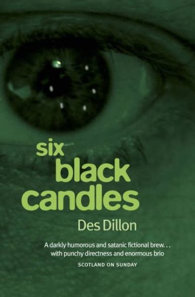 Cover for Des Dillon · Six Black Candles (Paperback Book) (2008)