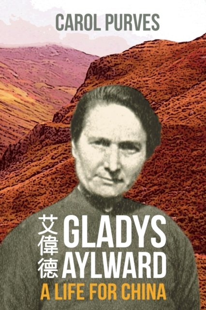 Cover for Spck · Gladys Aylward: A Life for China (Paperback Bog) (2016)