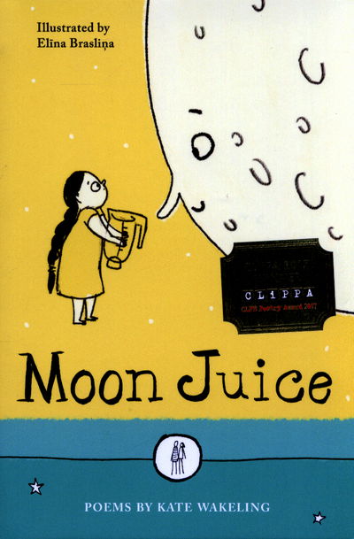 Moon Juice: Poems for Children - Kate Wakeling - Książki - The Emma Press - 9781910139493 - 6 września 2016