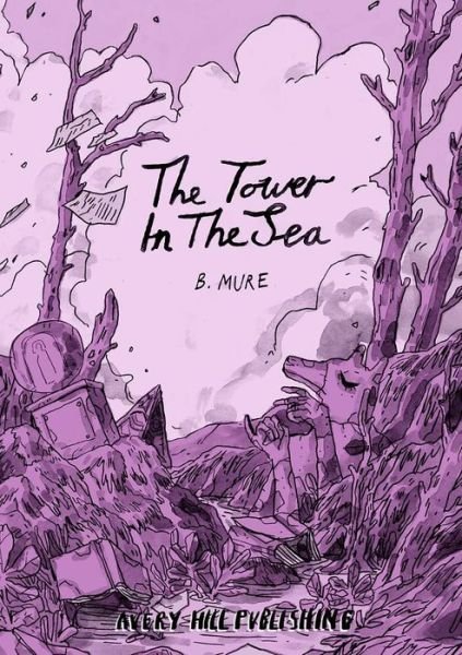 The Tower In The Sea - Ismyre - B. Mure - Książki - Avery Hill Publishing Limited - 9781910395493 - 10 października 2019