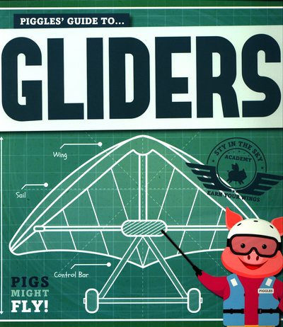 Cover for Kirsty Holmes · Gliders - Pigs Might Fly! (Paperback Book) (2019)