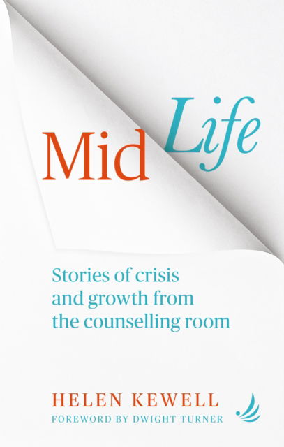 Midlife: Stories of crisis and growth from the counselling room - Helen Kewell - Livres - PCCS Books - 9781915220493 - 12 septembre 2024