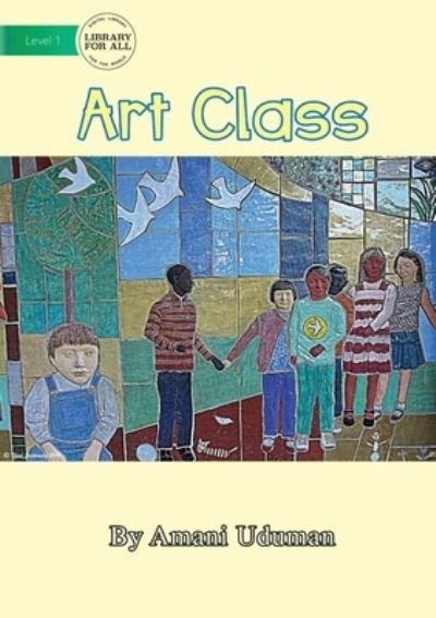 Cover for Amani Uduman · Art Class (Paperback Book) (2020)