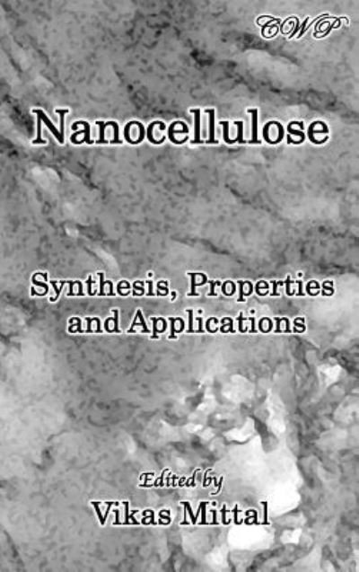 Cover for Vikas Mittal · Nanocellulose: Synthesis, Properties and Applications - Bio-Engineering (Innbunden bok) (2019)