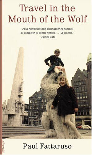 Cover for Paul Fattaruso · Travel in the Mouth of the Wolf (Paperback Book) [Copyright 2004 edition] (2004)