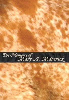 Cover for Mary A Maverick · The Memoirs of Mary A. Maverick (Inbunden Bok) (2020)