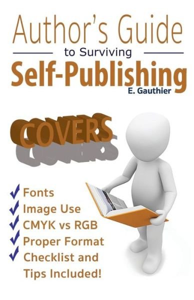Cover for Elizabeth Gauthier · Author's Guide to Surviving Self Publishing (Pocketbok) (2016)