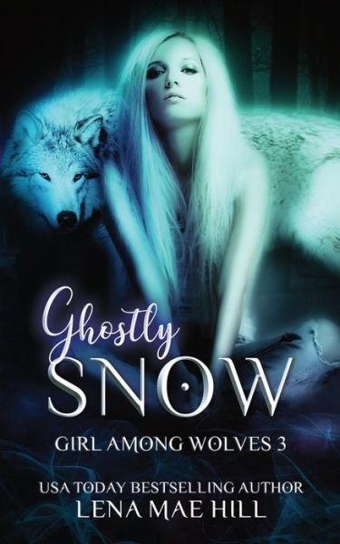 Cover for Lena Mae Hill · Ghostly Snow (Paperback Book) (2018)