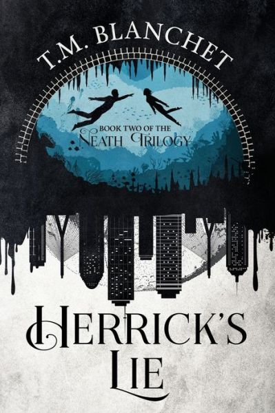 Cover for T. M. Blanchet · Herrick's Lie (Paperback Book) (2023)