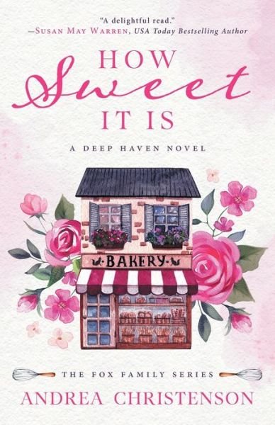 Cover for Susan May Warren · How Sweet It Is (Book) (2023)