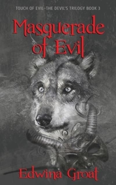 Cover for Edwina Groat · Masquerade of Evil (Book) (2022)