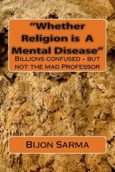 Cover for Bijon B Sarma · Whether Religion is A Mental Disease (Paperback Book) (2017)