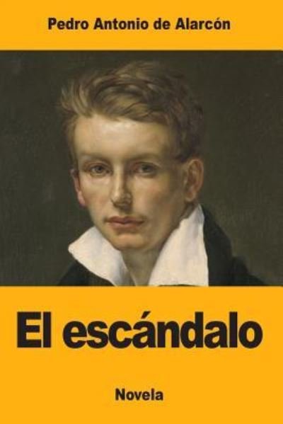 Cover for Pedro Antonio De Alarcon · El Esc ndalo (Paperback Bog) (2017)