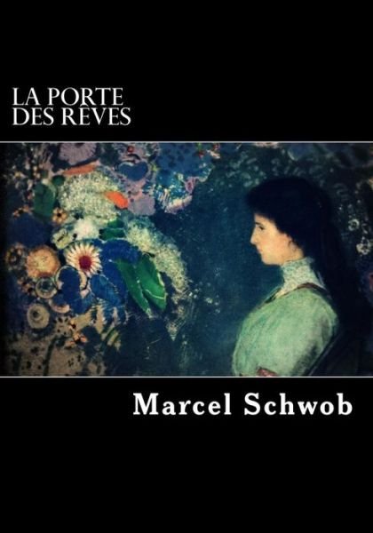 Cover for Marcel Schwob · La porte des reves (Paperback Bog) (2017)