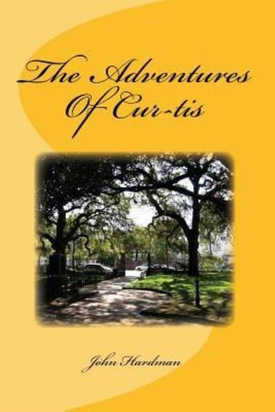 Cover for John Hardman · The Adventures Of Cur-tis (Paperback Bog) (2017)