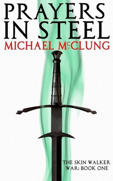 Cover for Michael McClung · Prayers in Steel (Paperback Bog) (2018)