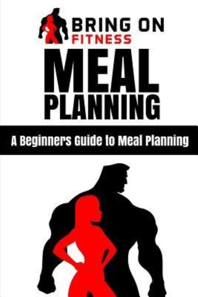 Cover for Bring on Fitness · Meal Planning (Paperback Book) (2018)