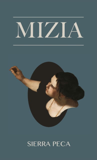 Cover for Sierra Peca · Mizia (Paperback Book) (2022)