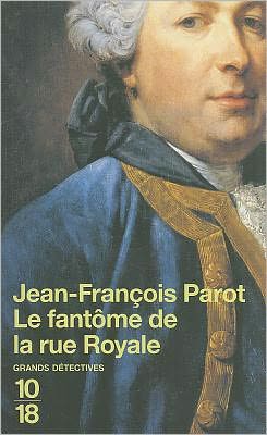 Cover for Jean-francois Parot · Fantome De La Rue Royale (Grands Detectives) (French Edition) (Paperback Book) [French, Grands Detectives edition] (2010)