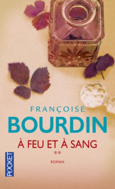 A feu et a sang - Francoise Bourdin - Books - Pocket - 9782266255493 - September 1, 2016