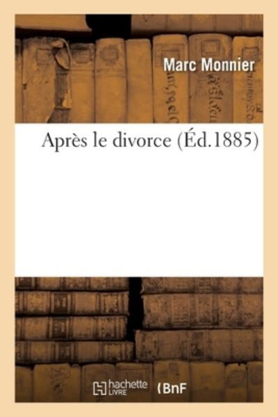 Cover for Marc Monnier · Apres Le Divorce (Taschenbuch) (2020)