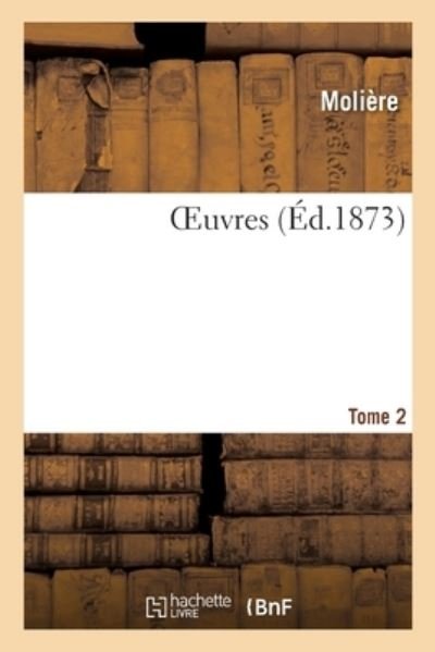Cover for Molière · Oeuvres. Tome 2 (Paperback Bog) (2020)