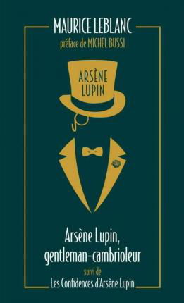 Arsene Lupin 01. Gentleman-Cambrioleur - Maurice Leblanc - Kirjat - interforum editis - 9782377359493 - torstai 4. maaliskuuta 2021