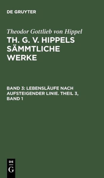 Cover for Theodor Gottlieb Von Hippel · Lebensläufe nach aufsteigender Linie. T (Book) [German edition] (1978)