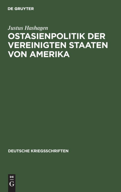 Cover for Justus Hashagen · Ostasienpolitik der Vereinigten Staaten Von Amerika (N/A) (1917)