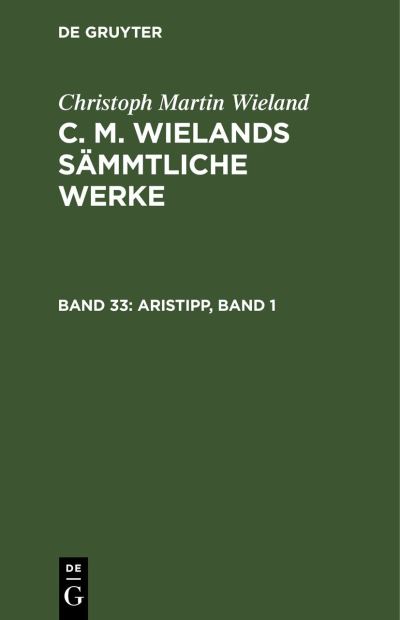 Cover for Christoph Martin Wieland · Aristipp, Band 1 (Book) (1901)