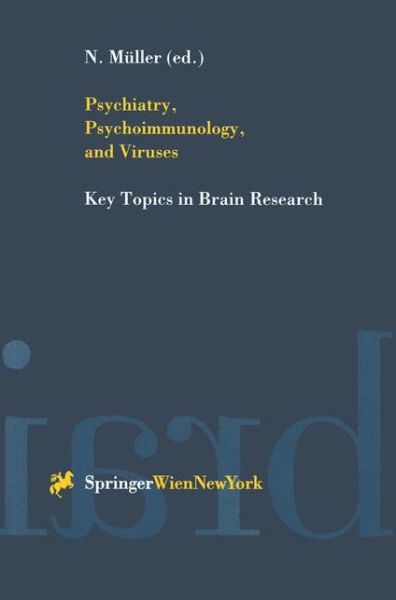 Psychiatry, Psychoimmunology, and Viruses - Key Topics in Brain Research - Norbert Muller - Books - Springer Verlag GmbH - 9783211832493 - June 14, 1999