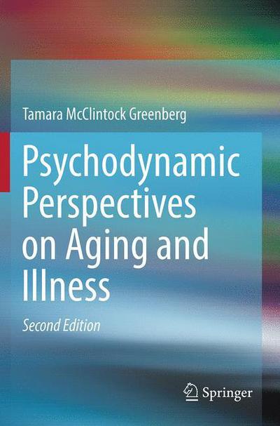 Cover for Tamara McClintock Greenberg · Psychodynamic Perspectives on Aging and Illness (Paperback Book) [2nd ed. 2016 edition] (2016)